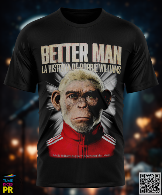 BETTER MAN Camisetas