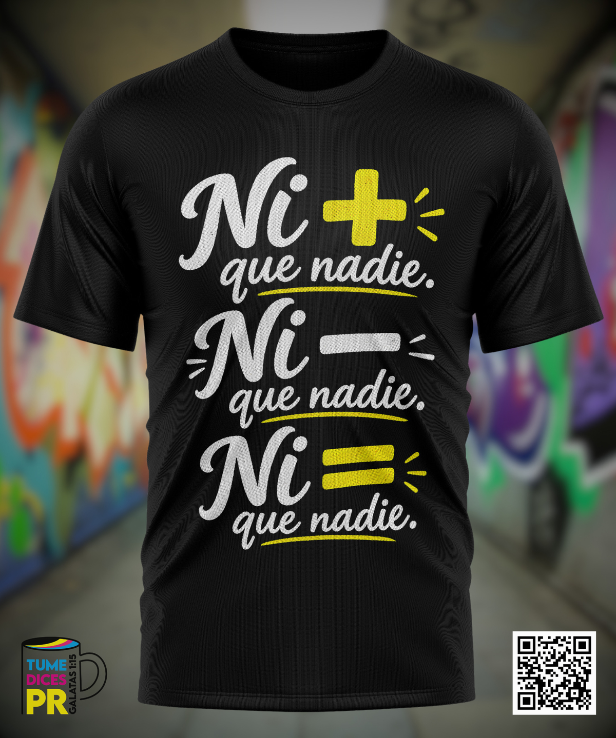 NI MAS NI MENOS NI IGUAL Camiseta